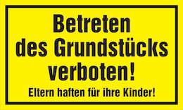 1177427 - Hinweisschild Betreten des Grundst&uuml;cks verboten